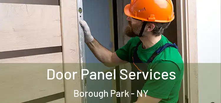 Door Panel Services Borough Park - NY