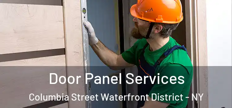  Door Panel Services Columbia Street Waterfront District - NY
