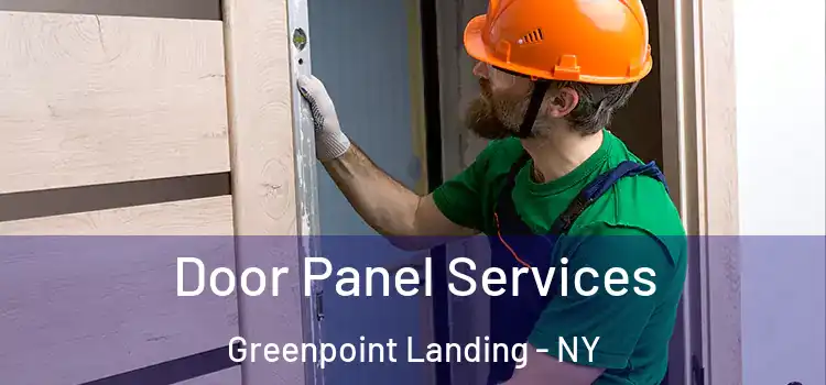 Door Panel Services Greenpoint Landing - NY