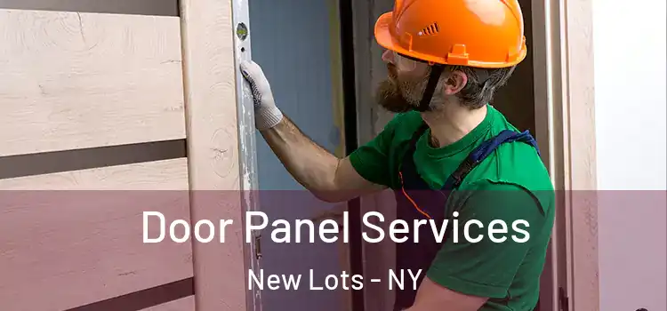 Door Panel Services New Lots - NY