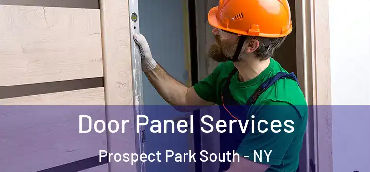 Door Panel Services Prospect Park South - NY