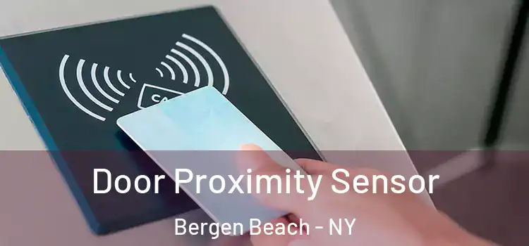 Door Proximity Sensor Bergen Beach - NY