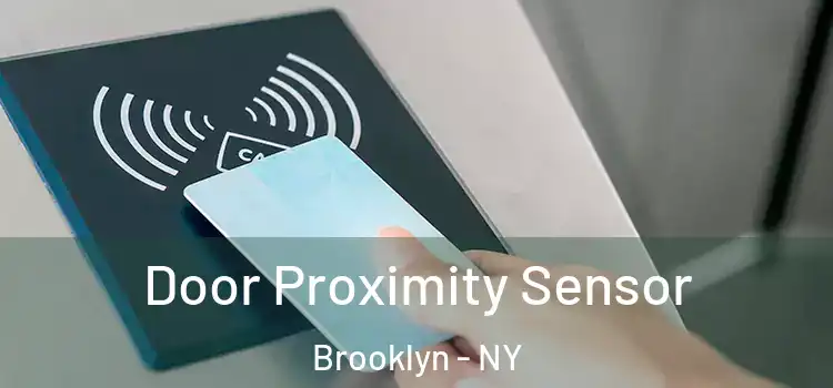  Door Proximity Sensor Brooklyn - NY