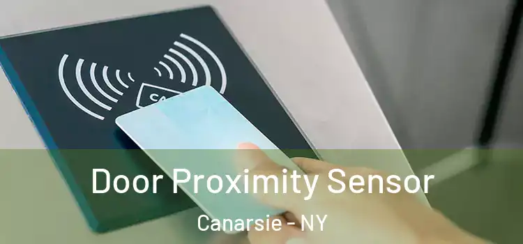  Door Proximity Sensor Canarsie - NY