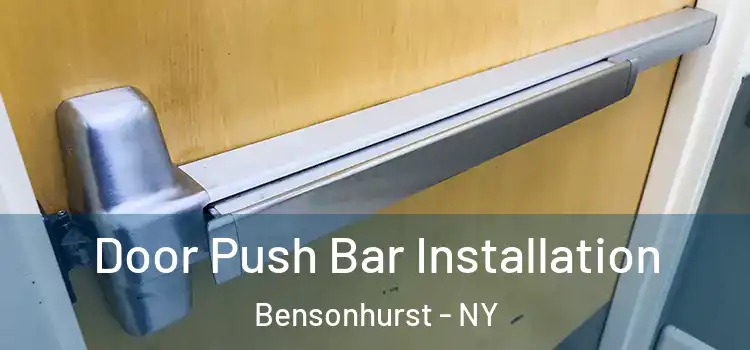 Door Push Bar Installation Bensonhurst - NY