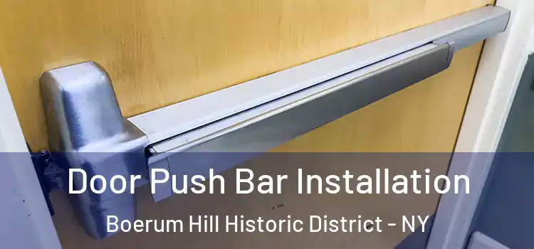 Door Push Bar Installation Boerum Hill Historic District - NY