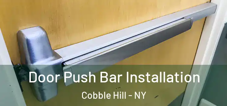 Door Push Bar Installation Cobble Hill - NY