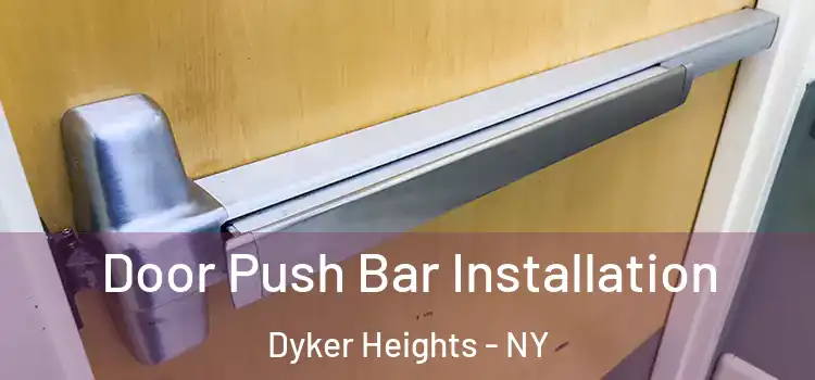 Door Push Bar Installation Dyker Heights - NY
