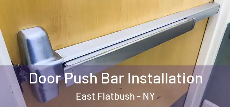 Door Push Bar Installation East Flatbush - NY