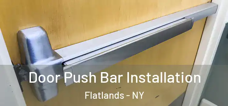 Door Push Bar Installation Flatlands - NY