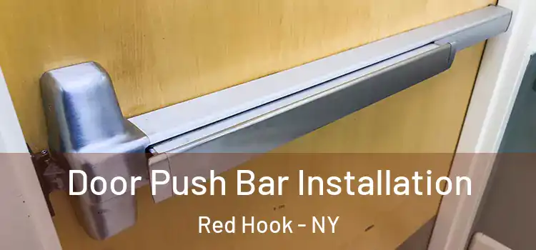 Door Push Bar Installation Red Hook - NY