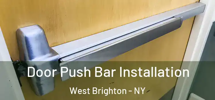 Door Push Bar Installation West Brighton - NY