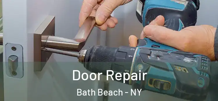  Door Repair Bath Beach - NY