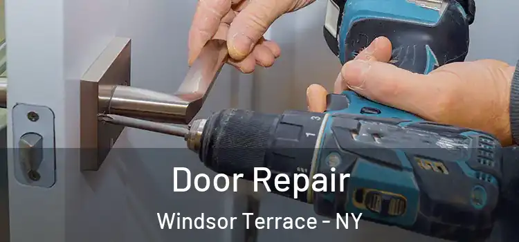 Door Repair Windsor Terrace - NY