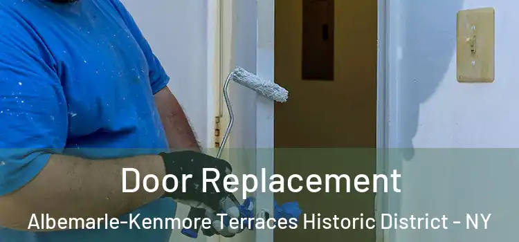 Door Replacement Albemarle-Kenmore Terraces Historic District - NY