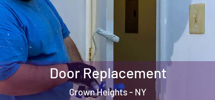 Door Replacement Crown Heights - NY