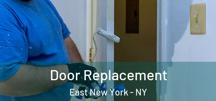  Door Replacement East New York - NY