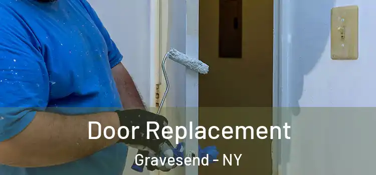 Door Replacement Gravesend - NY