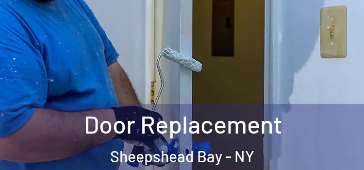 Door Replacement Sheepshead Bay - NY