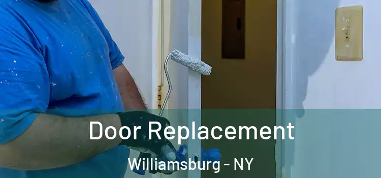 Door Replacement Williamsburg - NY