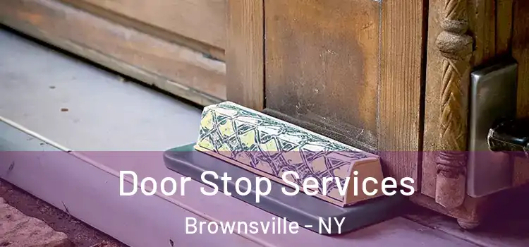 Door Stop Services Brownsville - NY