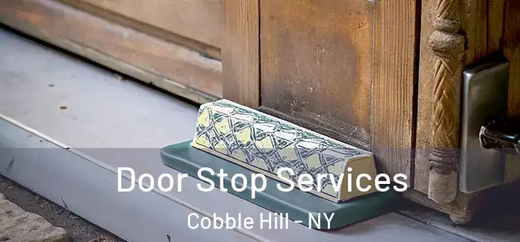Door Stop Services Cobble Hill - NY