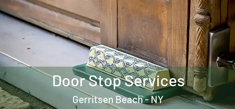  Door Stop Services Gerritsen Beach - NY