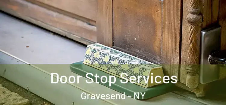 Door Stop Services Gravesend - NY