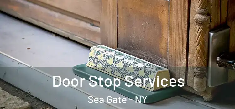 Door Stop Services Sea Gate - NY