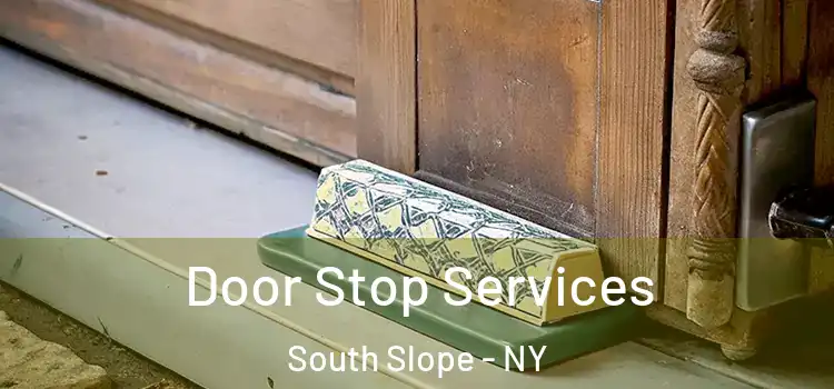Door Stop Services South Slope - NY