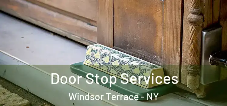 Door Stop Services Windsor Terrace - NY