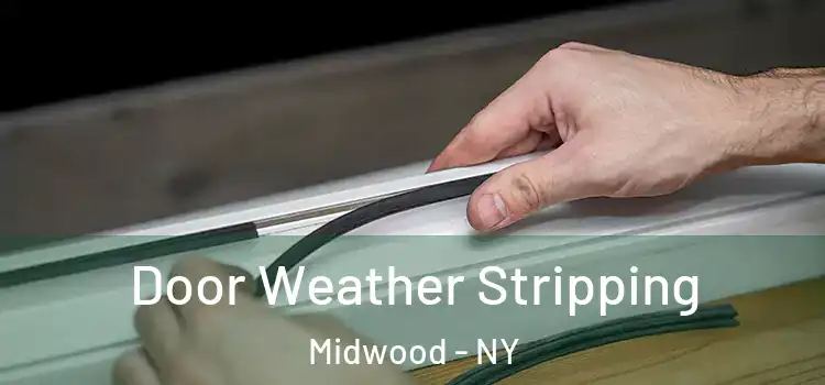 Door Weather Stripping Midwood - NY