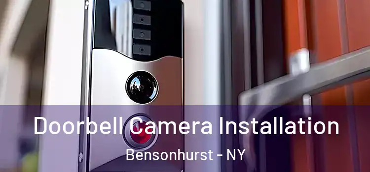  Doorbell Camera Installation Bensonhurst - NY