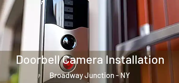  Doorbell Camera Installation Broadway Junction - NY