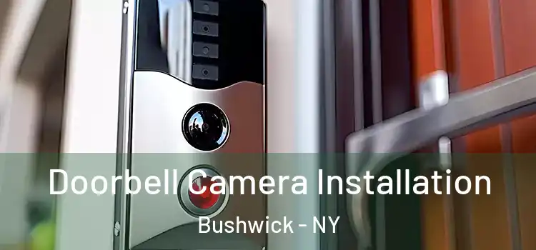  Doorbell Camera Installation Bushwick - NY