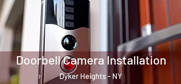  Doorbell Camera Installation Dyker Heights - NY