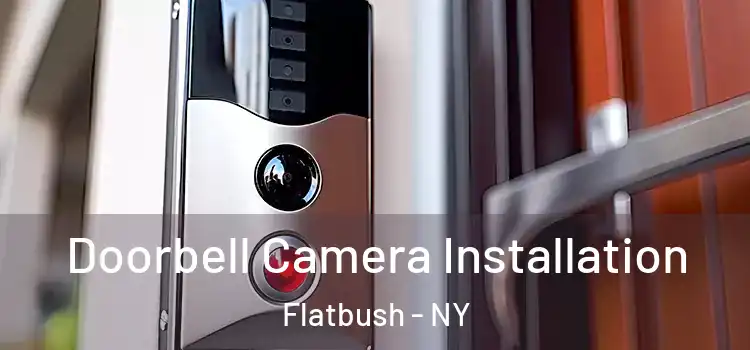  Doorbell Camera Installation Flatbush - NY