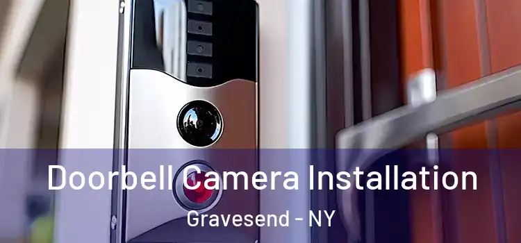  Doorbell Camera Installation Gravesend - NY