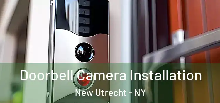  Doorbell Camera Installation New Utrecht - NY