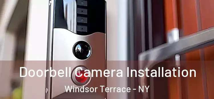  Doorbell Camera Installation Windsor Terrace - NY