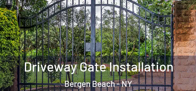 Driveway Gate Installation Bergen Beach - NY
