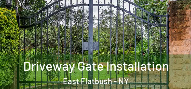 Driveway Gate Installation East Flatbush - NY