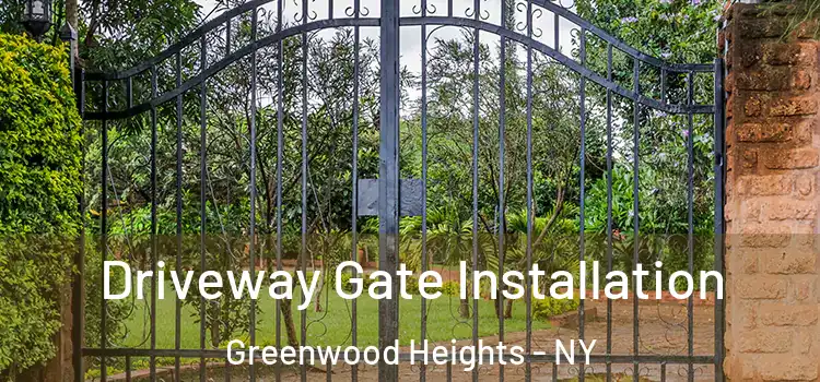 Driveway Gate Installation Greenwood Heights - NY