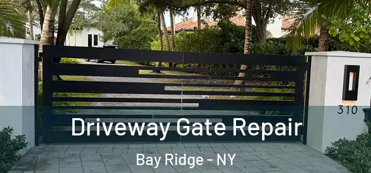 Driveway Gate Repair Bay Ridge - NY