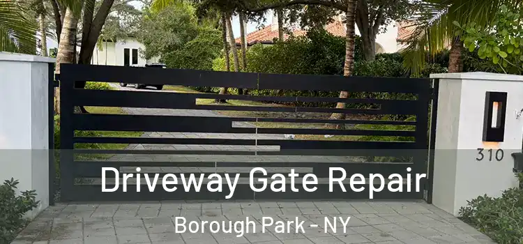 Driveway Gate Repair Borough Park - NY