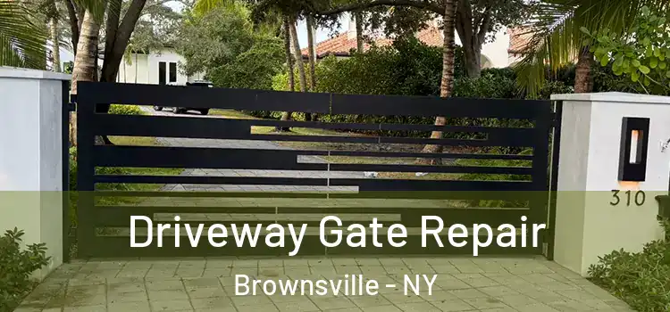 Driveway Gate Repair Brownsville - NY