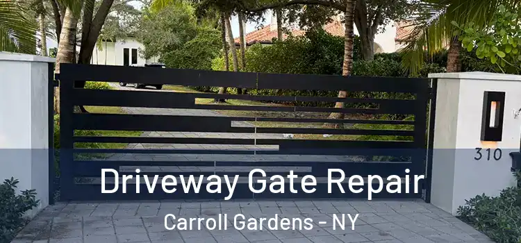 Driveway Gate Repair Carroll Gardens - NY