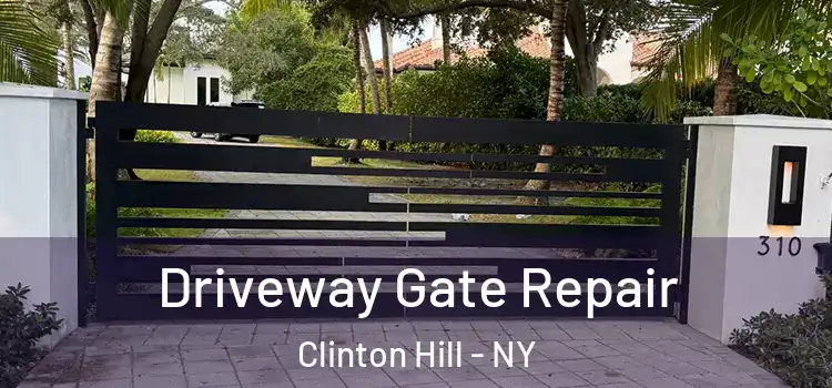 Driveway Gate Repair Clinton Hill - NY