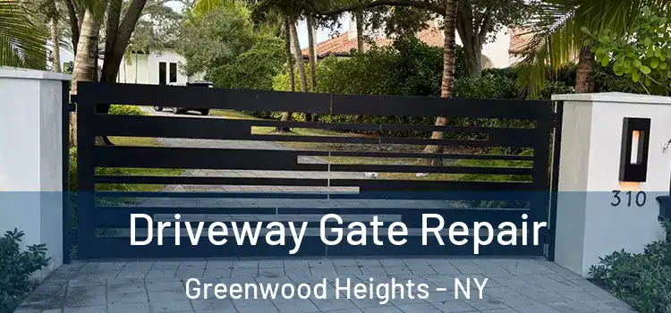 Driveway Gate Repair Greenwood Heights - NY