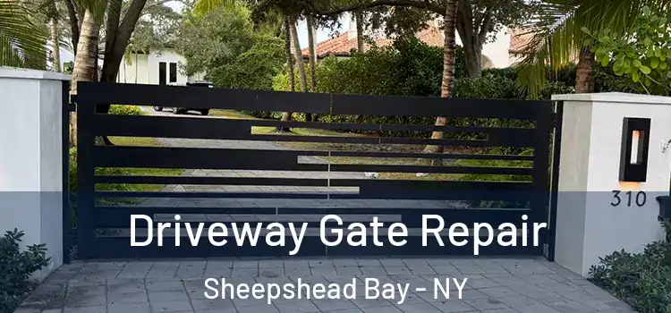 Driveway Gate Repair Sheepshead Bay - NY